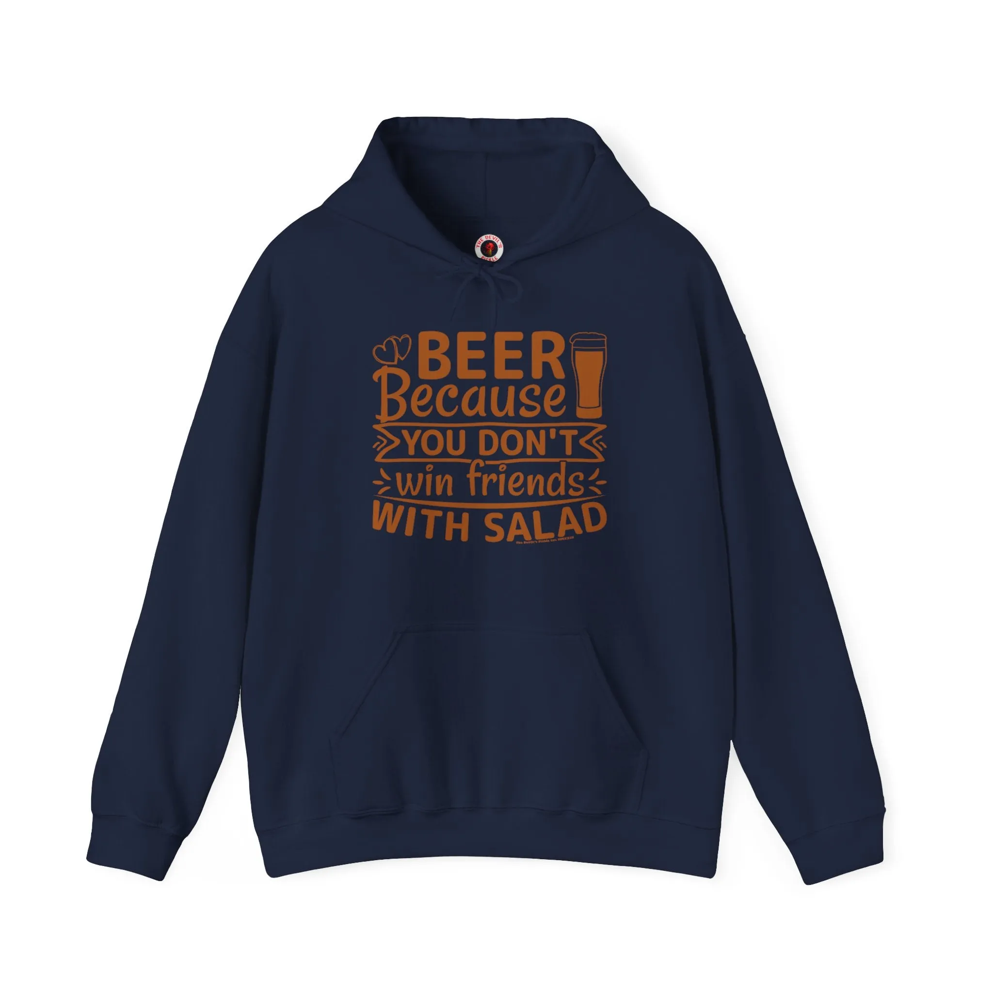 Beer Because You Don't Win Friends With Salad Hooded Sweatshirt