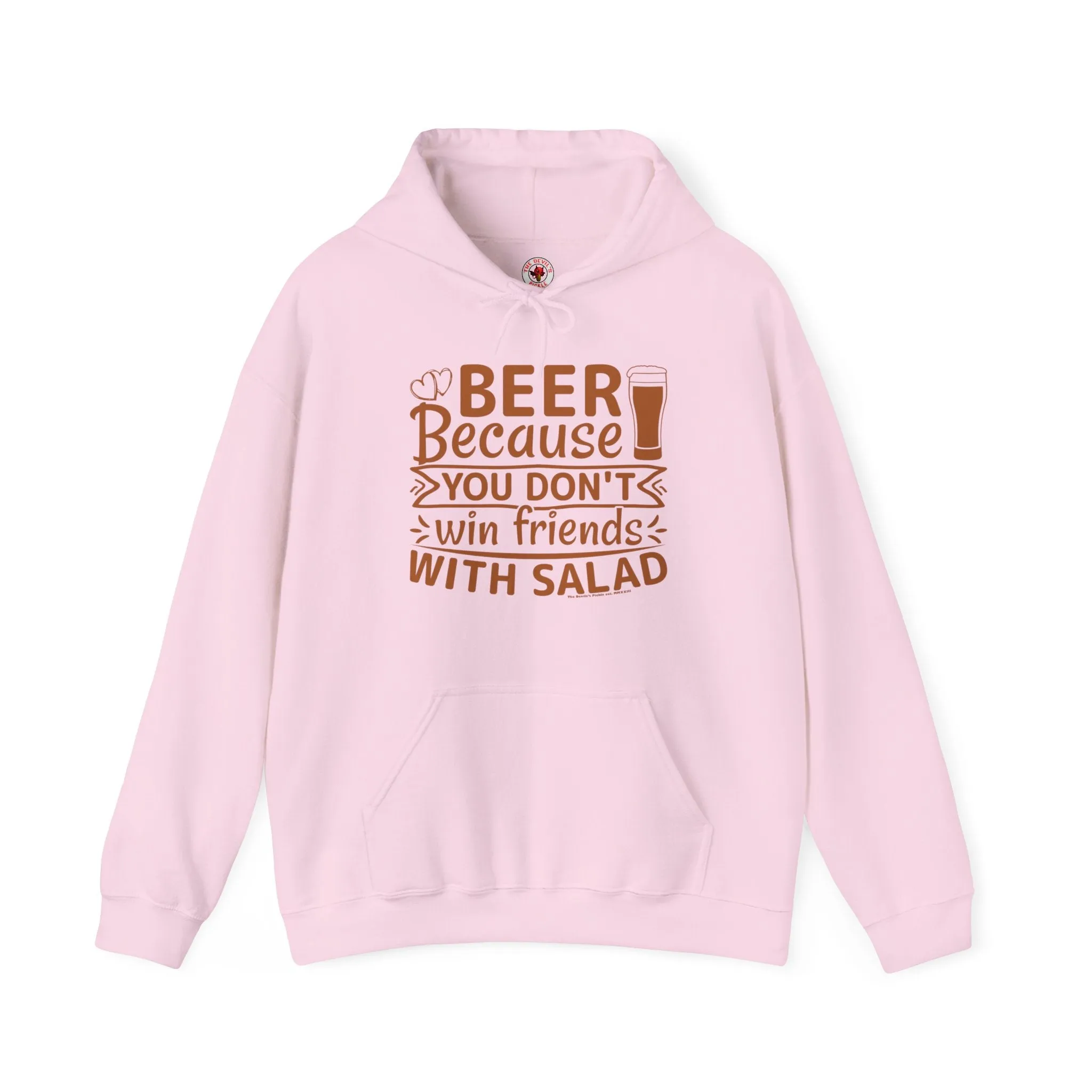 Beer Because You Don't Win Friends With Salad Hooded Sweatshirt