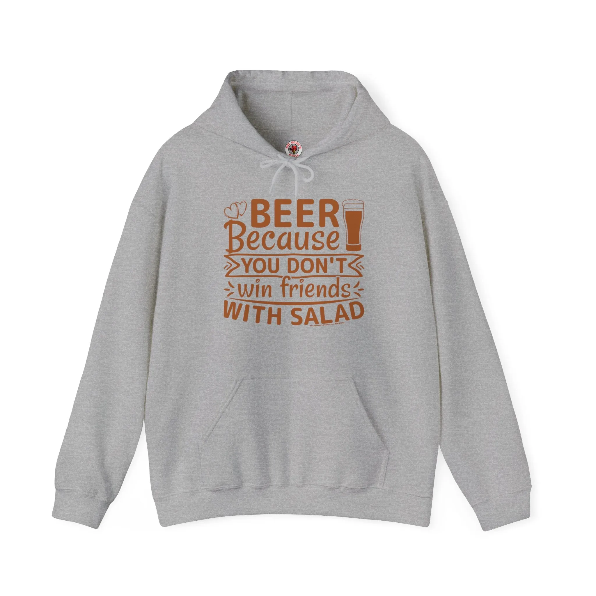 Beer Because You Don't Win Friends With Salad Hooded Sweatshirt