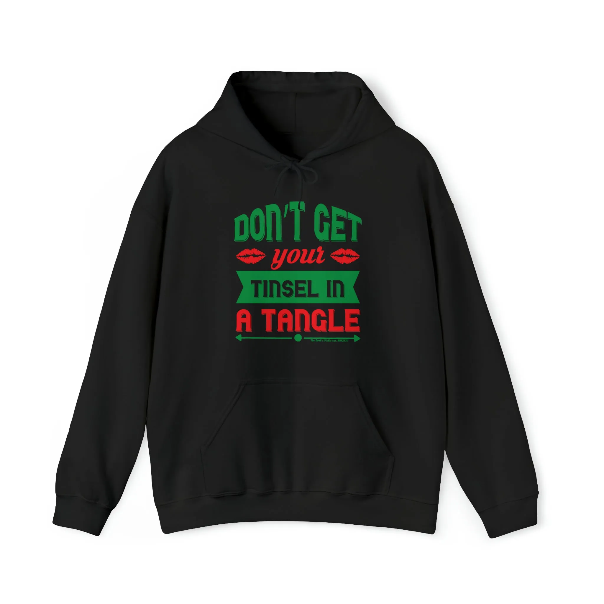 Don't Get Your Tinsel In A Tangle Hooded Sweatshirt