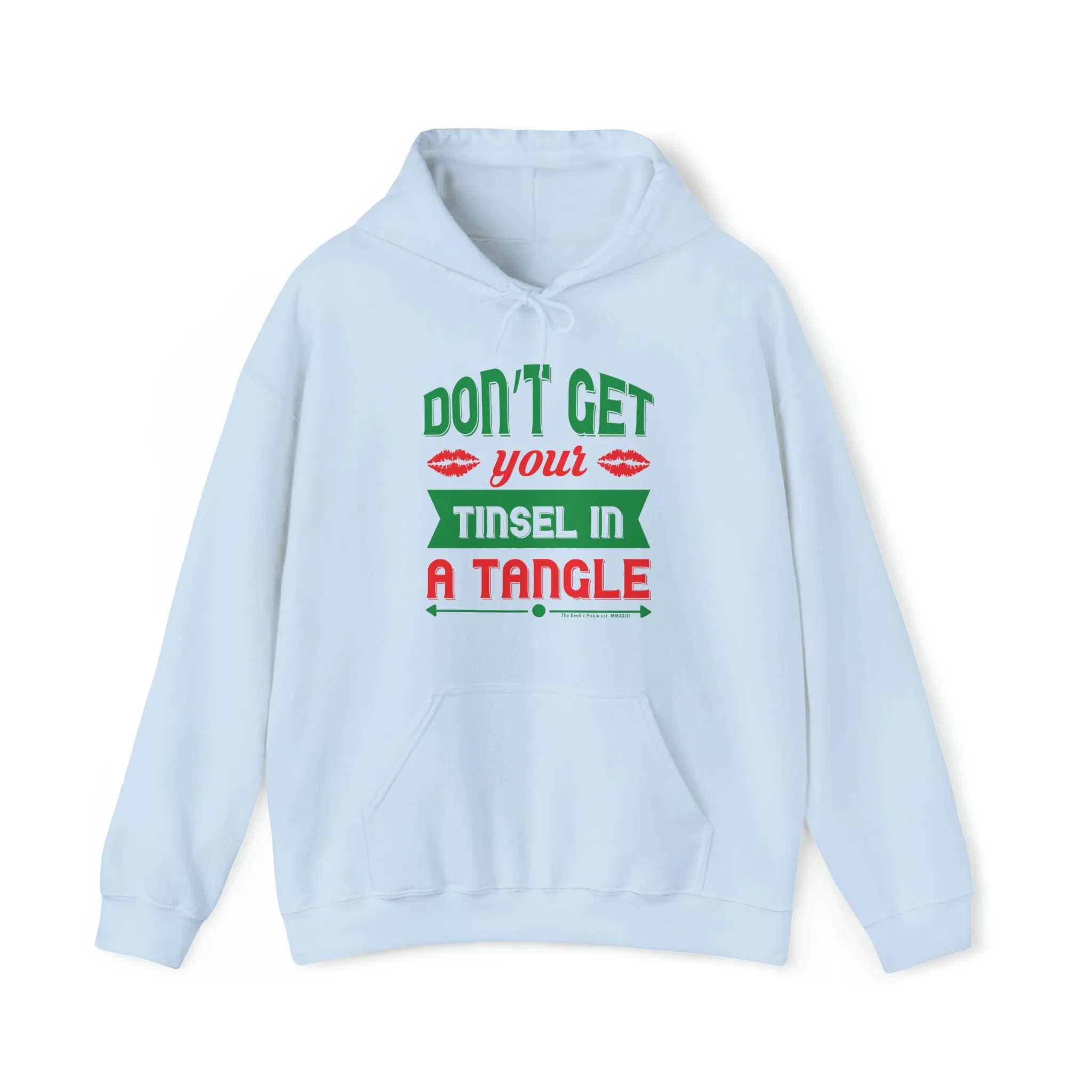 Don't Get Your Tinsel In A Tangle Hooded Sweatshirt