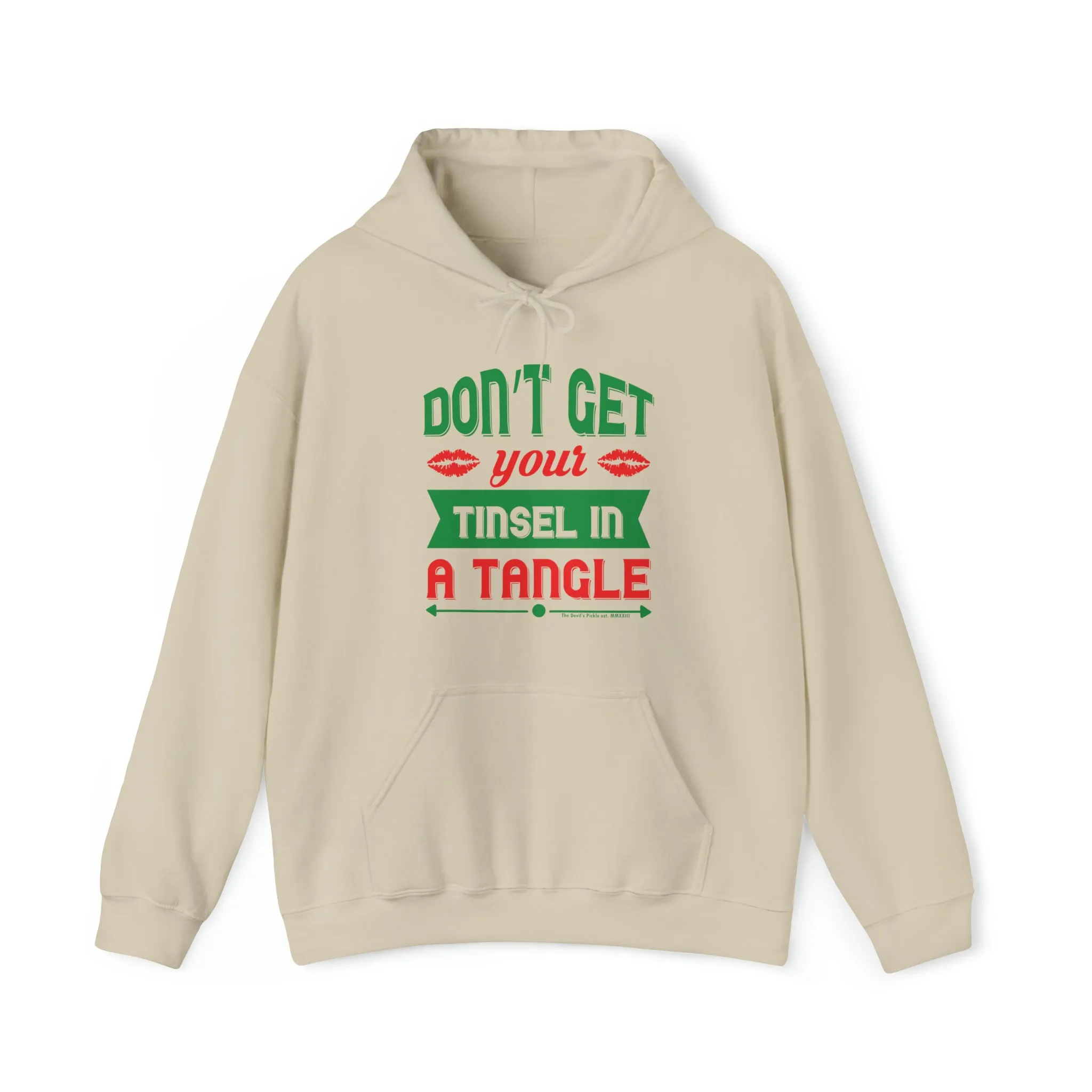 Don't Get Your Tinsel In A Tangle Hooded Sweatshirt