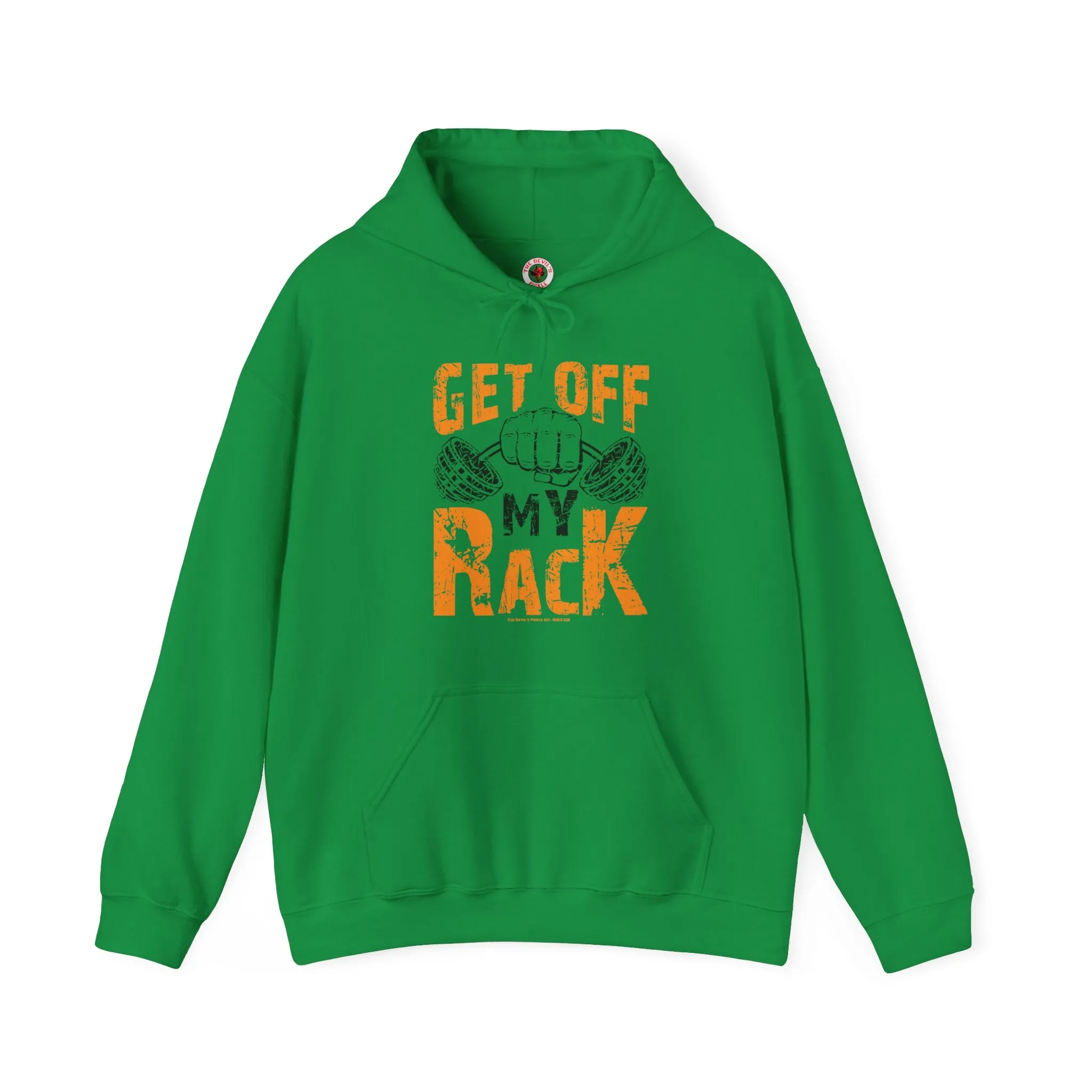 Get Off My Rack Hooded Sweatshirt